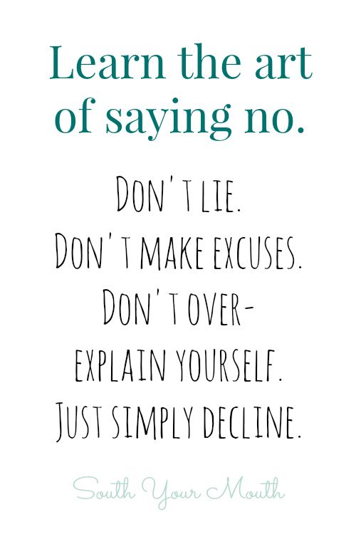 I really need to learn this. Stop being pushed into doing things I never wanted to do in the first place.