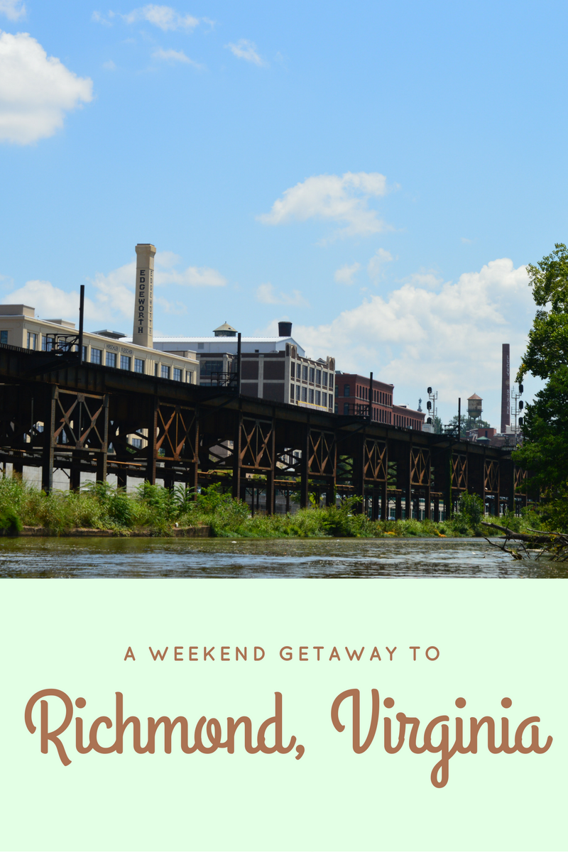 Weekend Getaway to Richmond, VA