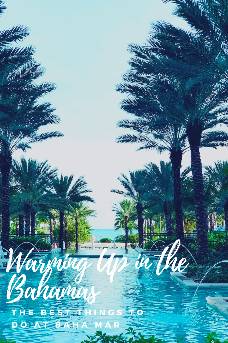 Warming Up in the Bahamas: the Best Things to Do at Baha Mar - I'm Fixin' To - @mbg0112 | Warming Up in the Bahamas: the Best Things to Do in Baha Mar by popular North Carolina travel blog, I'm Fixin' To: Pinterest image the best things to do at Baha Mar. 