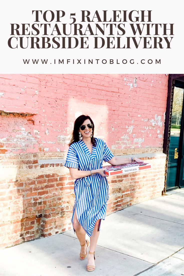 Top 5 Raleigh Restaurants with Curbside Delivery - I'm Fixin' To - @mbg0112 | Best Raleigh Restaurants by popular NC blog, I'm Fixin' To: Pinterest image of best Raleigh restaurants with curbside pickup. 
