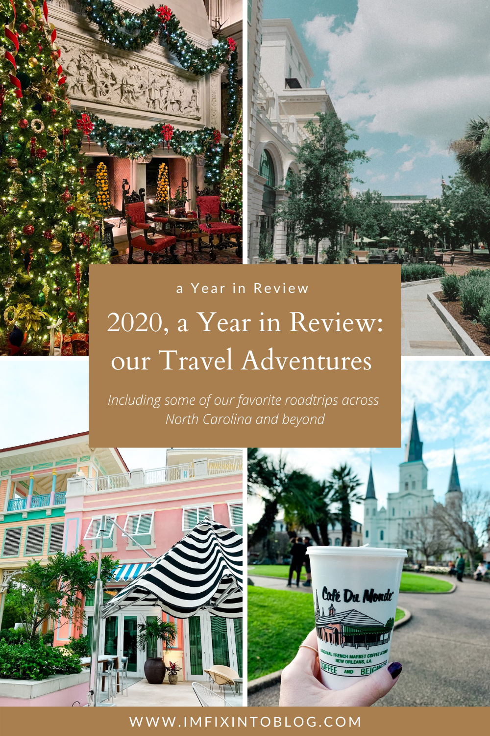 2020, a Year in Review: our Travel Adventures - I'm Fixin' To - @imfixintoblog |Year in Review by popular NC travel blog, I'm Fixin' To: Pinterest image of Charleston, The Biltmore, Nassau and New Orleans.