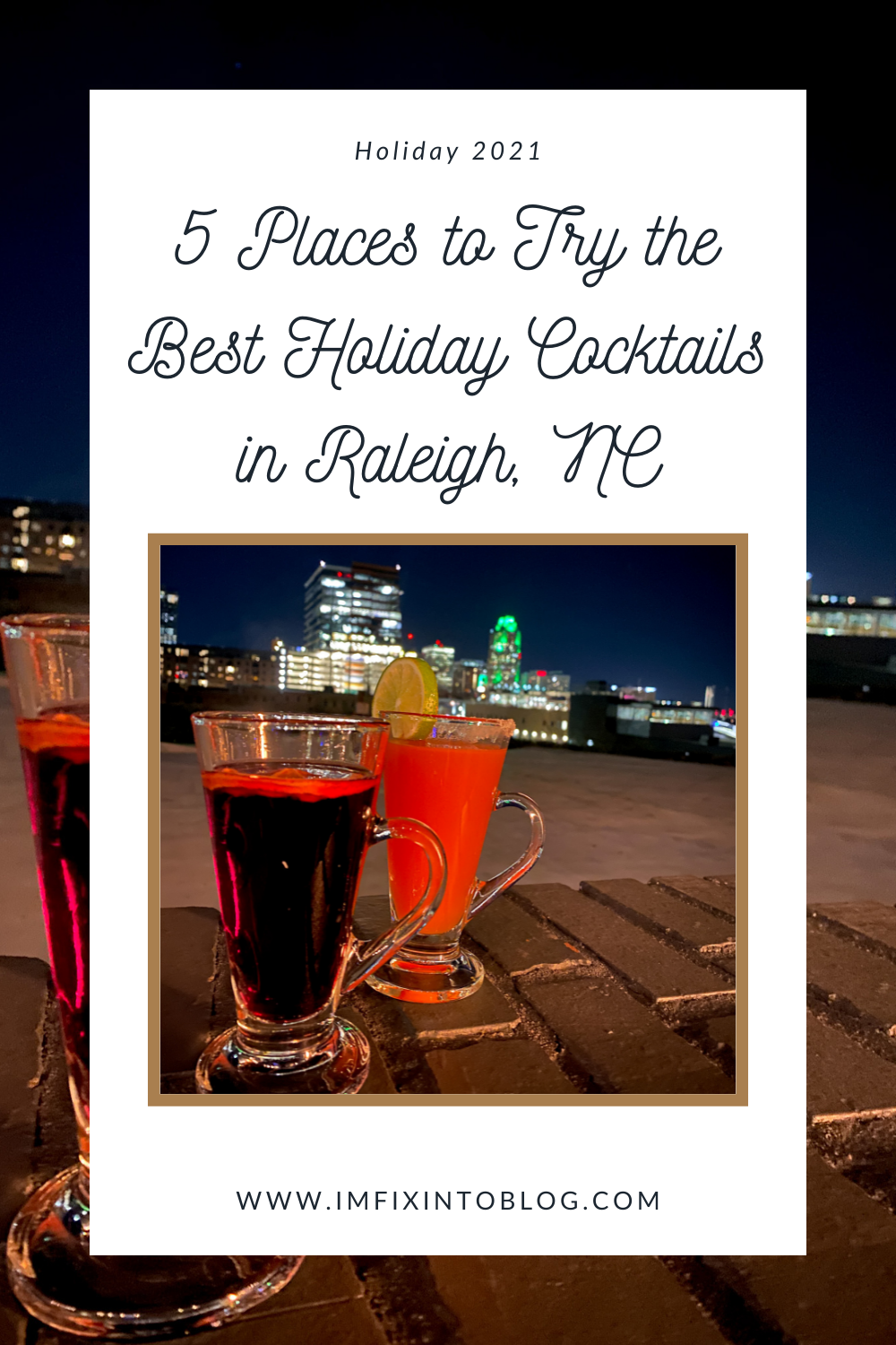 5 Places to Try the Best Holiday Cocktails in Raleigh, NC featured by top NC blogger, I'm Fixin'To